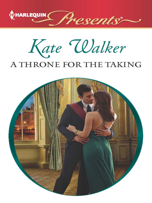 Title details for A Throne for the Taking by Kate Walker - Available